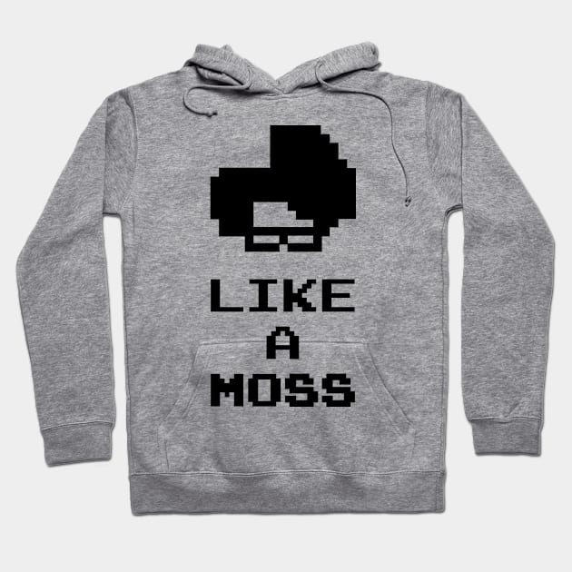 Like a MOSS Hoodie by piXel